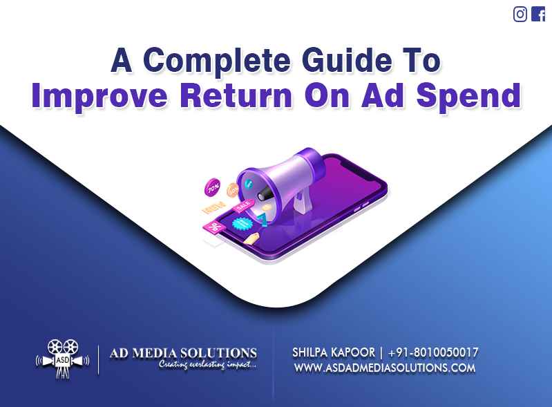 Guide To Improve Return On Ad Spend
